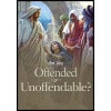 Are You Offended or Unoffendable?