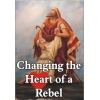 changing_the_heart_of_a_rebel