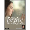 how_to_forgive_the_unforgiveable