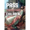 how_to_pass_on_your_convictions_to_your_children
