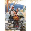 repairing_really_rotten_relationships