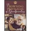 the_crowning_privileges_of_grandparenting