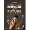 your_choices_will_determine_your_future